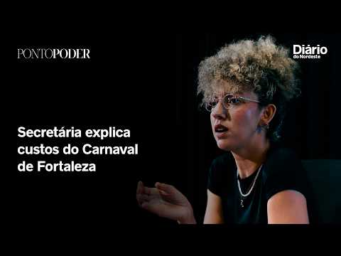 ‘Teto de cachês’: Secretária explica custos do Carnaval de Fortaleza e pressão por grandes artistas