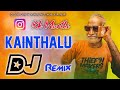 Kainthalu Dilagoues Dj Song Kk Murthi Dj Song Dilagoues Dj Songs Dj Ajay Beats