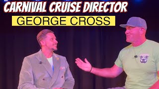 INTRODUCING GEORGE CROSS, CARNIVAL CRUISE DIRECTOR
