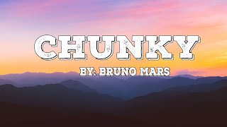 Chunky - Bruno Mars (Lyrics) 🎵
