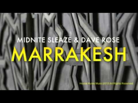 Midnite Sleaze & Dave Rose - Marrakesh (Original Mix)