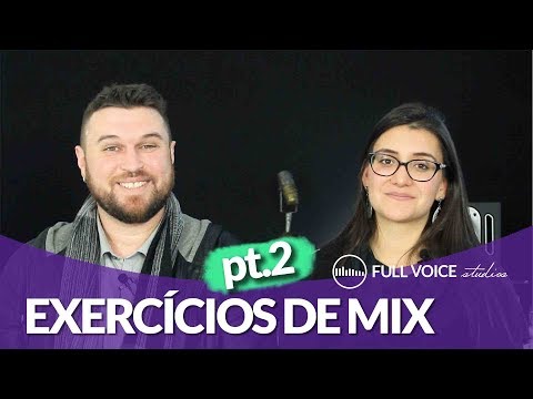 Exercícios para Voz Mista / Mix - Parte 2 - PRATIQUE AGORA (Aula de Canto e Técnica Vocal)