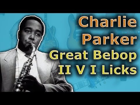 3 Charlie Parker II V I licks and how to play them on guitar
