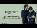 For King and Country - Together ft. Tori Kelly and Kirk Franklin |Lyric Video |