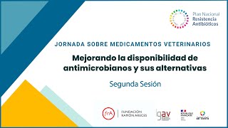 'Medicamentos veterinarios: mejorando la disponibilidad de antimicrobianos y sus alternativas' (ENG)