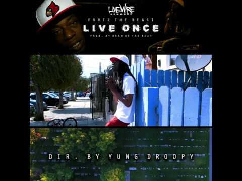 Footz The Beast - Live Once Video Promo [BayAreaCompass]
