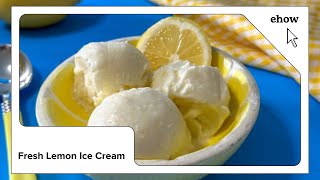 Fresh Lemon Ice Cream