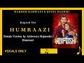 Humraazi - Ruposh Ost | Female Version | Aishwarya Majmudar | Geo Entertainment | vocals only