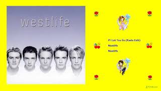 Westlife - If I Let You Go (Radio Edit)