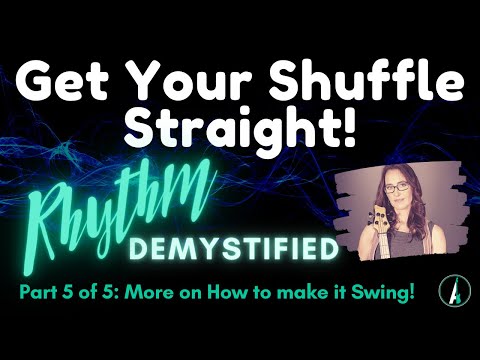 Get Your Shuffle Straight! – Rhythm Demystified Part 5 – More on How To Make it Swing!