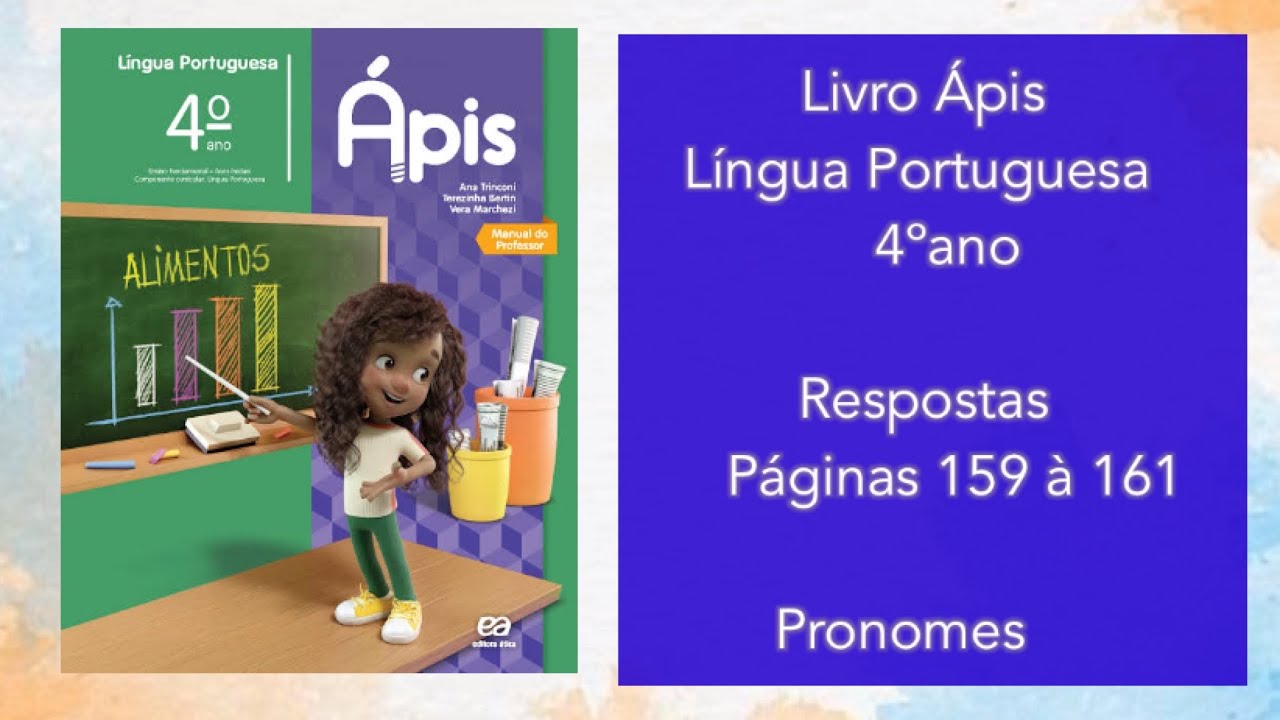 Respostas Livro Ápis Língua Portuguesa- 4º ano- páginas 159 à 161