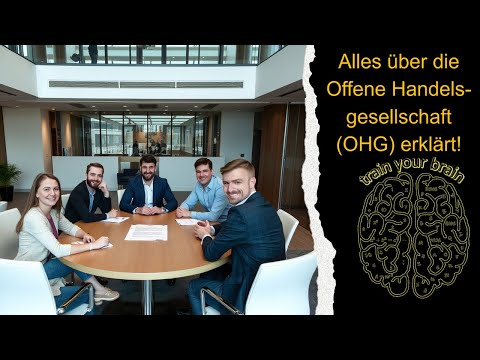 Alles über die Offene Handelsgesellschaft (OHG) erklärt!