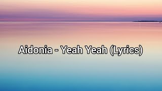 Aidonia - Yeah Yeah (Lyrics)