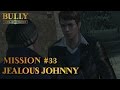 Bully Scholarship Edition Mission 33 Jealous Johnny PC