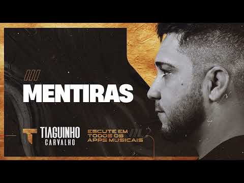 MENTIRAS - Tiaguinho Carvalho (CD Que Assim Seja)
