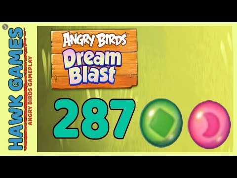 Angry Birds Dream Blast Level 287 - Walkthrough, No Boosters