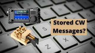 Using Stored CW Messages on the X6100?