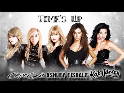 Time's Up - Ashley Tisdale, Katy Perry & the Clique Girlz