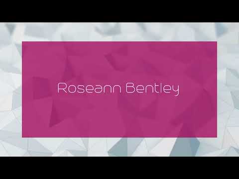 Roseann Bentley Appearance
