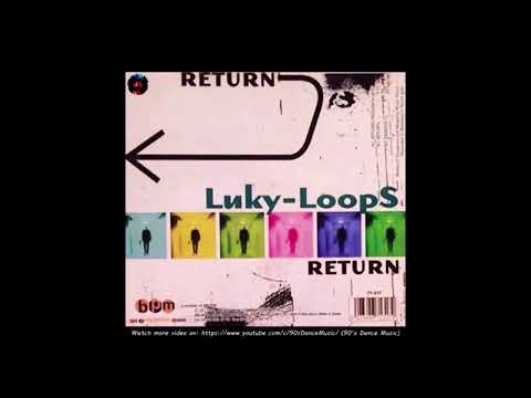 Lucky Loops - Return (MElodik) (Rare) (90's Dance Music) ✅