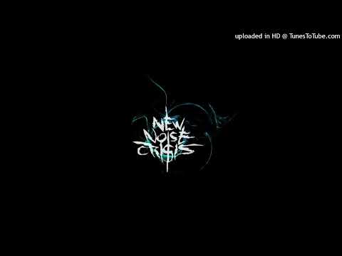 New Noise Crisis - Good old motherfuckin times