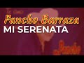 Pancho Barraza - Mi Serenata (Audio Oficial)