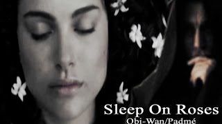 "Sleep On Roses" - Obidala (SW)