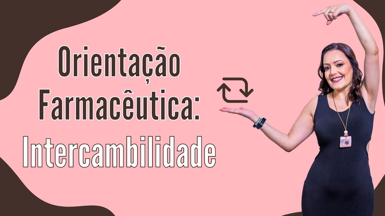 Orientação farmacêutica: Intercambialidade