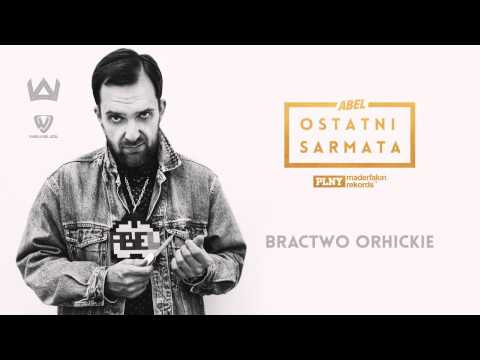 10. ABEL - BRACTWO ORHICKIE FEAT. TEDE // OSTATNI SARMATA // 2014