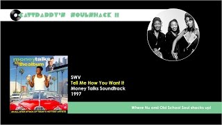 SWV- Tell Me How You Want It (1997)