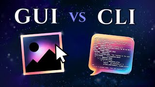 What's the difference between a GUI and a CLI