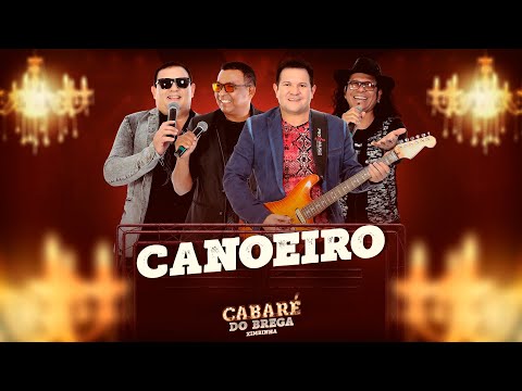 Canoeiro - DVD Cabaré do Brega [Vídeo Oficial]