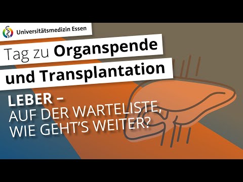 Voraussetzung zur Listung der Leber: Auf der Warteliste – wie geht´s weiter?