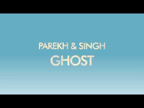 Parekh & Singh - Ghost (Lyrics)