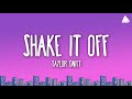 Taylor Swift Shake It Off Lyrics