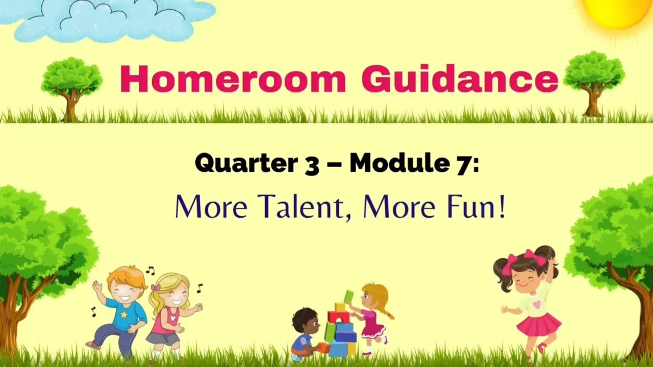 Homeroom Guidance | Grade 2 | Quarter 3 Module 7 Week 1-2 | More Talent, More Fun | Binisaya Version