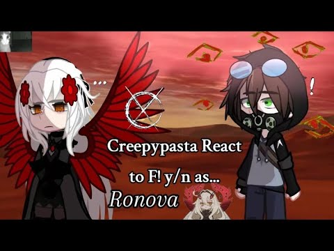 Creepypasta React to F!y/n as Ronova. // Genshin X Creepypasta. ¡No ships!