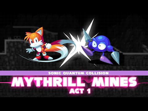 Mythrill Mines Act 1 - Sonic Quantum Collision OST