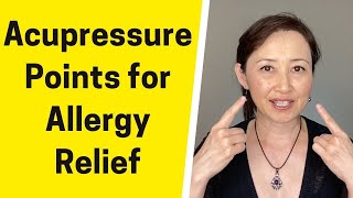 Acupressure Points for Allergy Relief