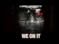 Lord Kossity 'We On It'