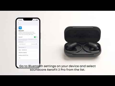 First Time Connecting soundcore AeroFit 2 Pro｜soundcore Support