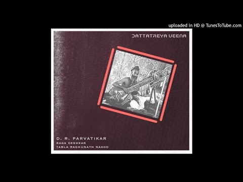 D R Parvatikar Dattatreya Veena Raga Deshkar
