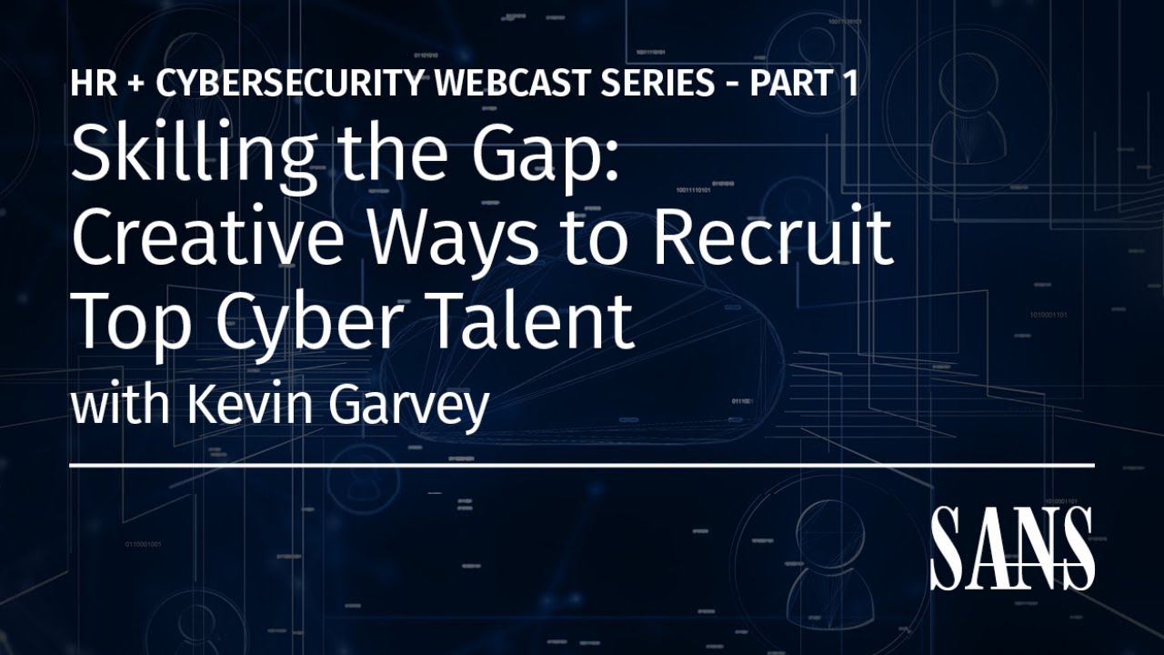 Skilling the Gap: Creative Ways to Recruit Top Cyber Talent