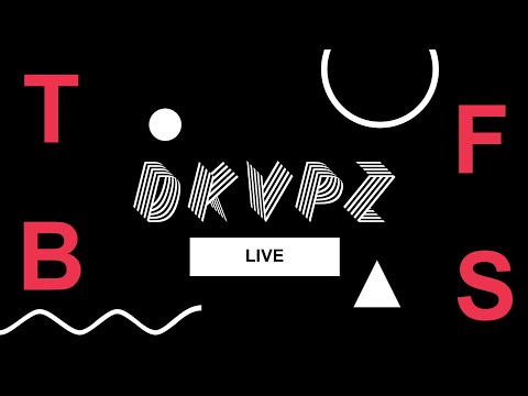 TFBS live presents DKVPZ