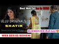 No 1 Series Kaho SHATIR Web Series Review Ullu Originals Bharti Jha Jonita Dcruz