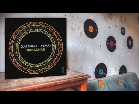 Classmatic, Pemax - Banannas (Original Mix)