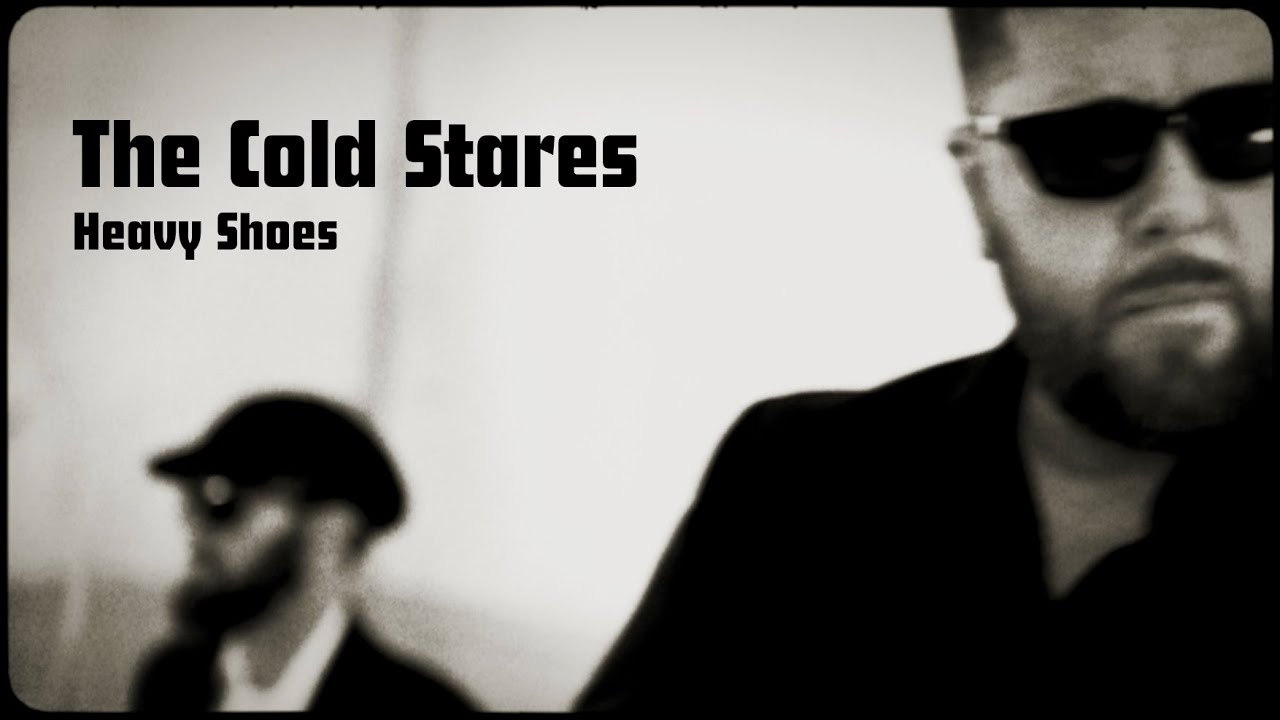 The Cold Stares - Heavy Shoes [Official Music Video] - YouTube