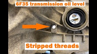 6F35 transmission stripped oil level check hole