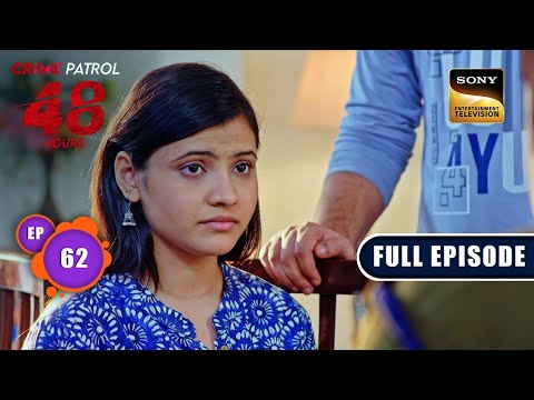 Bhavar | Crime Patrol 48 Hours | Ep 62 | Full Episode | 15 Jan 2024