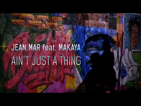 Jean Mar (feat Makaya) - Aint just a thing [Official Video]